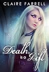 Death is a Gift by Claire Farrell