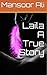 Laila A True Story