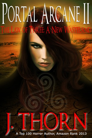 The Law of Three: A New Wasteland (The Portal Arcane Series, #2)