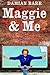 Maggie & Me