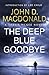 The Deep Blue Goodbye by John D. MacDonald