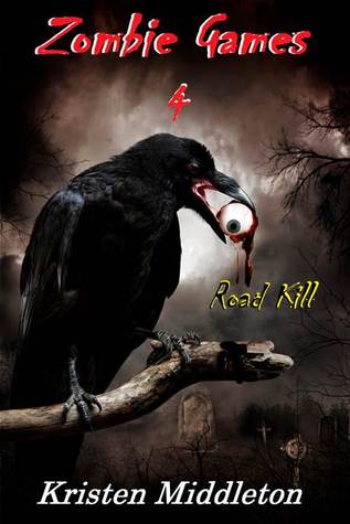 Road Kill (Zombie Games, #4)