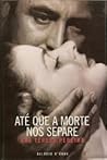 Até que a Morte nos Separe by Ana Teresa Pereira