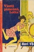 Vintti pimeänä, Lotta!