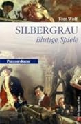 Silbergrau: Blutige Spiele