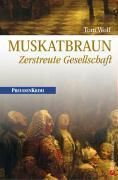 Muskatbraun: Zerstreute Gesellschaft