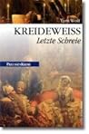 Kreideweiss: Letzte Schreie