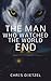 The Man Who Watched the World End