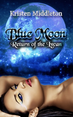 Blue Moon (Return Of The Lycan)