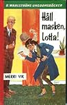 Håll masken, Lotta!