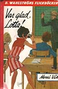 Var glad, Lotta!