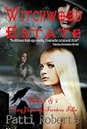 Witchwood Estate - Books 1 & 2 by Patti Roberts