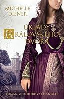 Úklady královského dvora (Susanna Horenboutová a John Parker, #1)