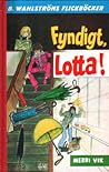 Fyndigt, Lotta!