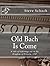 Old Bach Is Come