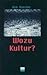 Wozu Kultur?