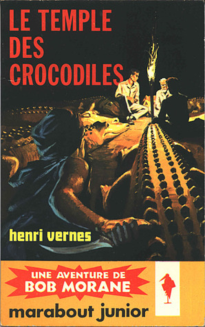Le temple des crocodiles (Bob Morane #46)