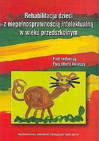Rehabilitacja dzieci z niepełnosprawnością intelektualną w wieku przedszkolnym.