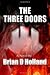 The Three Doors by Brian D. Holland