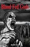 Blood Fed Gods (Sustainable Earth)