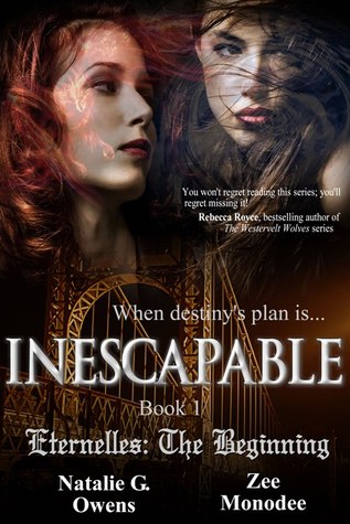 Inescapable (Eternelles, #1)