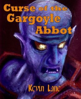 Curse of the Gargoyle Abbot (ebook)