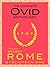 The Complete Ovid Anthology: Metamorphosis, Fasti, the Art of Love, the Art of Beauty, Loves Cure, the Amours, the Heroides, the Pontic Epistles, Ibis, Tristia