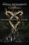 Shadowhunter's Guide by Mimi O'Connor Shadowhunter's Guide by Mimi O'Connor