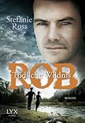 Rob - Tödliche Wildnis