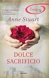 Dolce sacrificio by Anne Stuart Dolce sacrificio by Anne Stuart