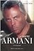 Essere Armani. Una biografia