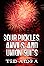 Sour Pickles, Anvils, and Union Suits by Ted Atoka