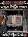 A Bloody Bloody Mess In the Wild Wild West by Justin Bienvenue