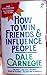 How To Win Friends & Influence People by Dale Carnegie