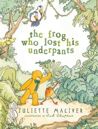 The Frog Who Lost His Underpants (Hardcover)