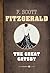 The Great Gatsby by F. Scott Fitzgerald The Great Gatsby by F. Scott Fitzgerald