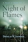 Night of Flames by Douglas W. Jacobson