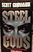Steel Gods by Scott Gronmark