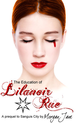 The Education of Lilanoir Rue (Kindle Edition)