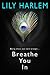 Breathe You In