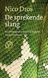 De sprekende slang. Een kleine geschiedenis van laaglands fundamentalisme De sprekende slang. Een kleine geschiedenis van laaglands fundamentalisme