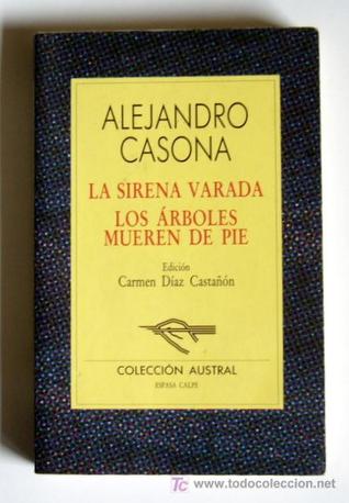 La sirena varada / Los árboles mueren de pie (Paperback)