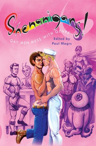 Shenanigans! Gay Men Mess with Genre