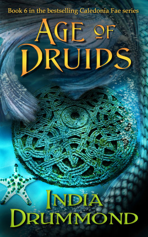 Age of Druids (Caledonia Fae, #6)