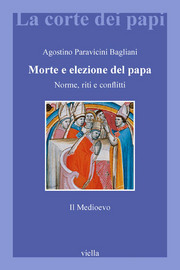 Morte e elezione del Papa. Norme, riti e conflitti. Il Medioevo