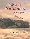 H.E.A.L (Isle of the Four Kingdoms, #5)