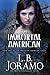 The Immortal American by L.B. Joramo