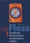Architekti křesťanského středověkého vědění (Cesty evropského myšlení, # 1) Architekti křesťanského středověkého vědění (Cesty evropského myšlení, # 1)