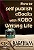 How to self publish eBooks with Kobo Writing Life
