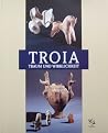 Troia: Traum und Wirklichkeit Troia: Traum und Wirklichkeit